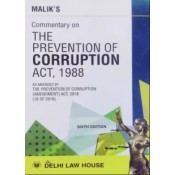 Malik's Commentary on The Prevention of Corruption Act, 1988 [HB] by Delhi Law House